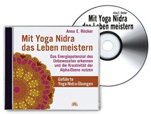 Anna Röcker Mit Yoga Nidra das Leben meistern CD