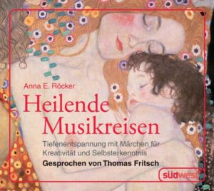 Anna Röcker heilende Musikreisen CD